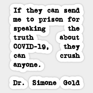 Dr. Simone Gold Quote They Can Crush Anyone Sticker